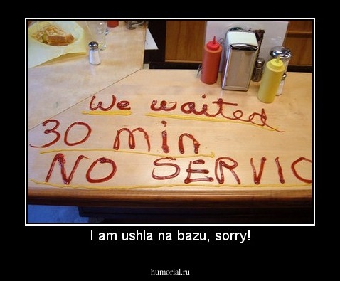 I am ushla na bazu, sorry!