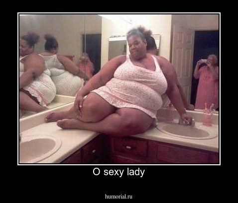 O sexy lady