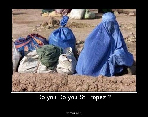 Do you Do you St Tropez ?