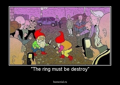 "The ring must be destroy"