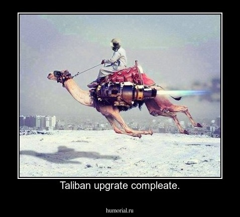 Taliban upgrate compleate.